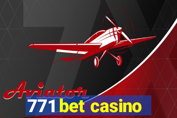 771 bet casino